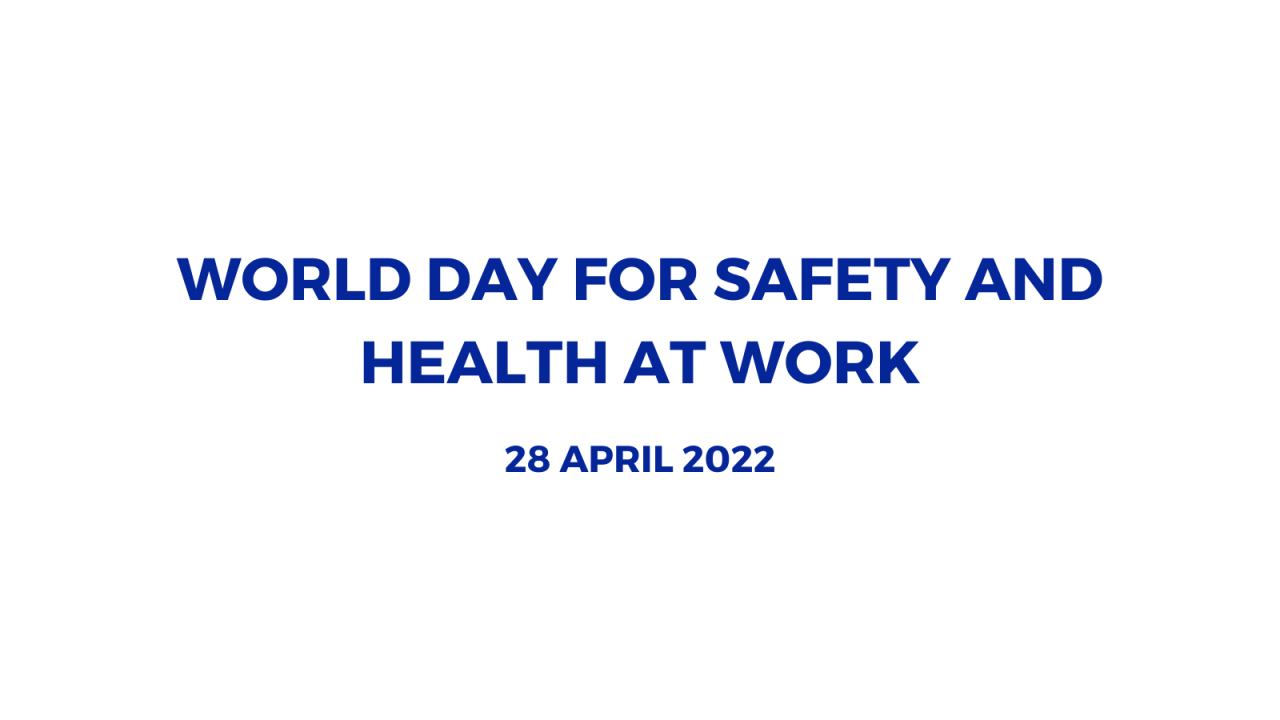 2022-04-28-world-day-for-health-and-safety-at-work-2022-website.png